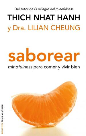 Saborear. Mindfulness para comer y vivir bien by Lilian Cheung, Thích Nhất Hạnh