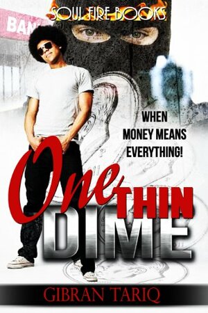 One Thin Dime by Gibran Tariq