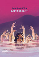 Ladri di denti by Djarah Kan