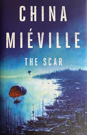 The Scar by China Miéville