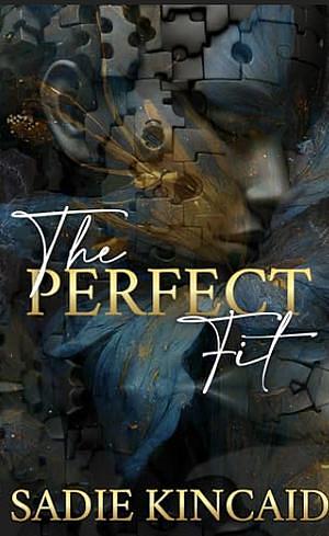 The Perfect Fit by Sadie Kincaid