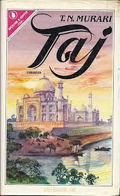 Taj: A Novel by Timeri N. Murari, Timeri N. Murari