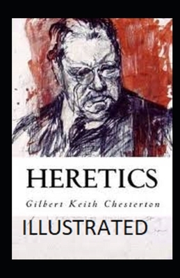 Heretics Illustrated by G.K. Chesterton