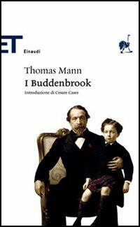 I Buddenbrook: Decadenza di una famiglia by Cesare Cases, Thomas Mann, Anita Rho