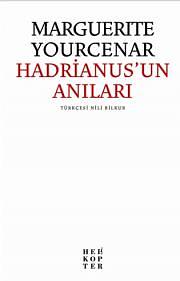Hadrianus'un Anıları by Marguerite Yourcenar