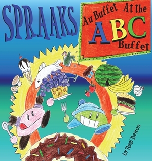 Spraaks At the ABC Buffet - Au buffet ABC by Regi Belton