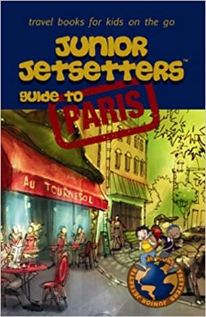 Junior Jetsetters Guide to Paris by Slawko Waschuk, Pedro F. Marcelino