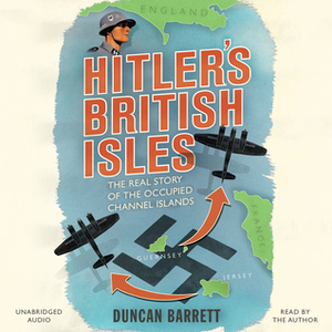 Hitler's British Isles by Nuala Calvi, Duncan Barrett