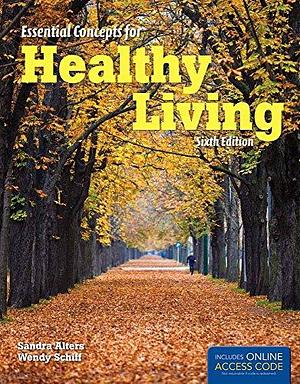 Essential Concepts for Healthy Living by Sandra Alters, Wendy Schiff