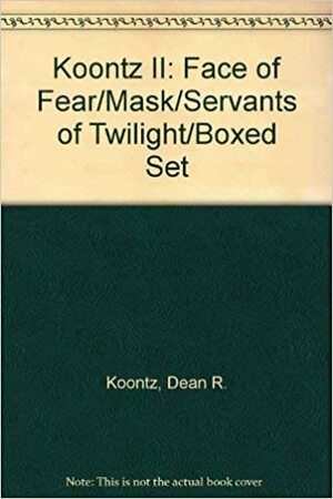 The Face of Fear / The Mask / The Servants of Twilight by Leigh Nichols, Dean Koontz