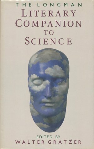 The Longman Literary Companion to Science by Walter Gratzer