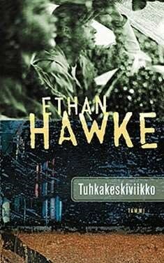 Tuhkakeskiviikko by Arto Schroderus, Ethan Hawke