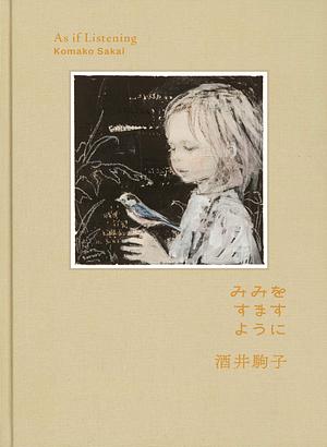 As if Listening by Komako Sakai