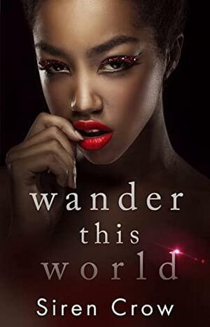 Wander This World: New Adult Darkish Vampire Romance by Siren Crow
