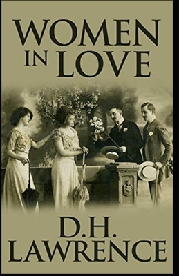 Women in Love Illustrated by D.H. Lawrence