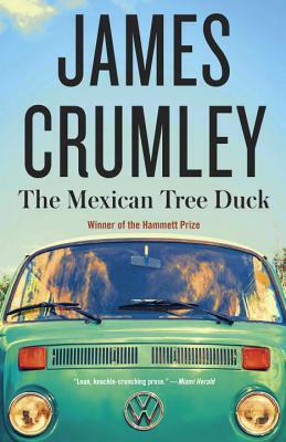 The Mexican Tree Duck by James Crumley