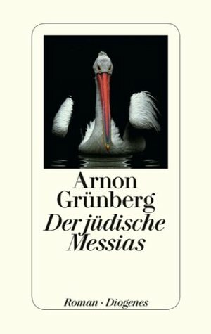 Der jüdische Messias by Arnon Grunberg, Rainer Kersten