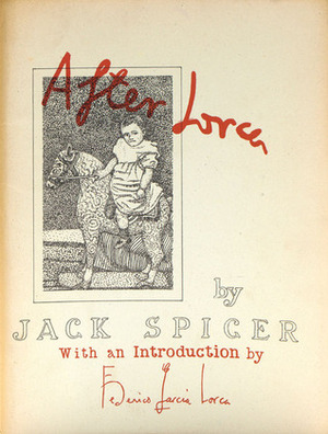 After Lorca by Jack Spicer