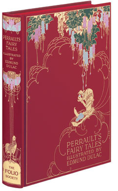 Perrault's Fairy Tales - Folio Society Edition by Arthur Quiller-Couch, Edmund Dulac, Charles Perrault, Robert Samber