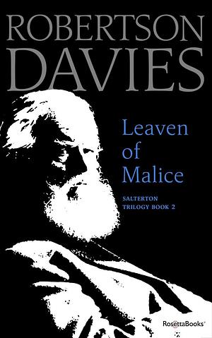 Leaven of Malice by Robertson Davies