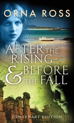 After The Rising & Before The Fall: Centenary Edition by Orna Ross