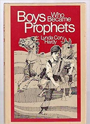 Boys Who Became Prophets by Lynda Cory Robison