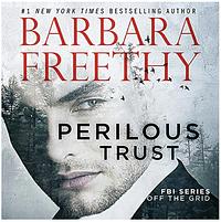 Perilous Trust by Barbara Freethy