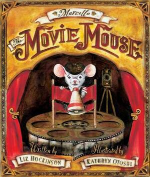 Marcello the Movie Mouse by Liz Hockinson