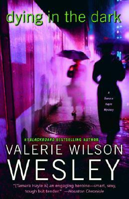 Dying in the Dark: A Tamara Hayle Mystery by Valerie Wilson Wesley