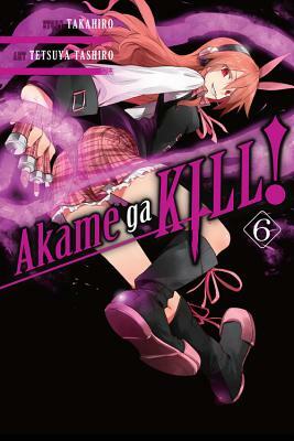 Akame Ga Kill!, Vol. 06 by Takahiro