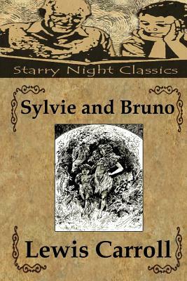 Sylvie and Bruno by Lewis Carroll