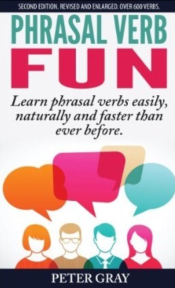 Phrasal Verb Fun by Peter Gray