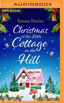 Christmas at the Little Cottage on the Hill by Emma Davies