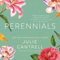 Perennials by Julie Cantrell