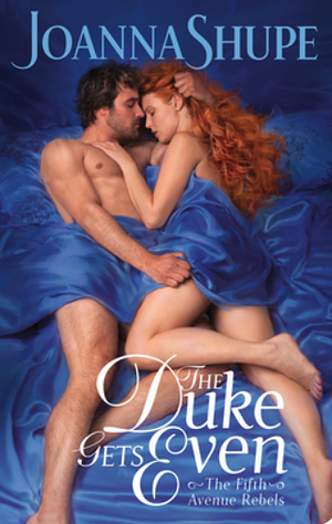 The Duke Gets Even by Joanna Shupe