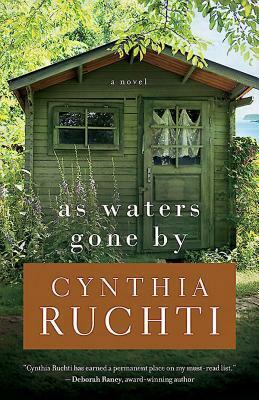 As Waters Gone By by Cynthia Ruchti