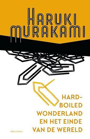 Hard-boiled wonderland en het einde van de wereld by Haruki Murakami