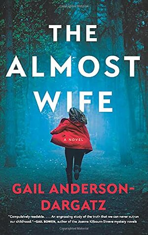 The Almost Wife by Gail Anderson-Dargatz