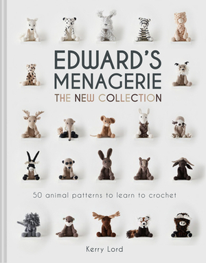 Edward's Menagerie: The New Collection, Volume 4: 50 Animal Patterns to Learn to Crochet by Kerry Lord