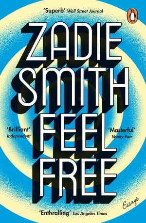 Feel Free: Essays by Zadie Smith