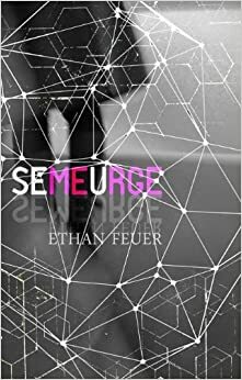 Semeurge by Ethan Feuer