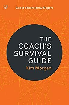 The Coach's Survival Guide by Kim Morgan