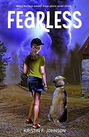 Fearless: A Middle Grade Adventure Story by Kristin F. Johnson