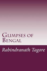 Glimpses of Bengal by Rabindranath Tagore