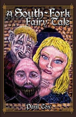 A South-Fork Fairy Tale by Paul Cox