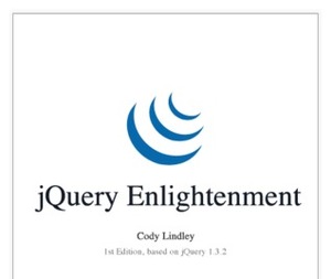 jQuery Enlightenment by Cody Lindley