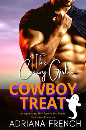 The Curvy Girl's Cowboy Treat by Adriana French, Adriana French