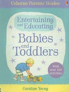 Entertaining and Educating Babies and Toddlers by Caroline Young