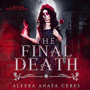 The Final Death by Aleera Anaya Ceres