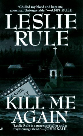 Kill Me Again by Leslie Rule